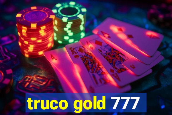 truco gold 777